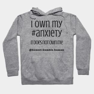 i own my anxiety Hoodie